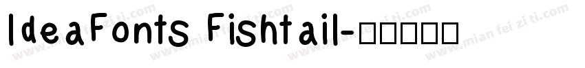 ldeaFonts Fishtail字体转换